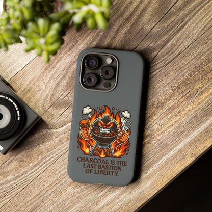 Grilling Phone Case — "Charcoal Is the Last Bastion of Liberty" BBQ Design