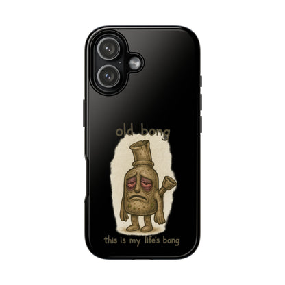 Phone Case — 'Old Bong' Funny Stoner Illustration, "This Is My Life's Bong"