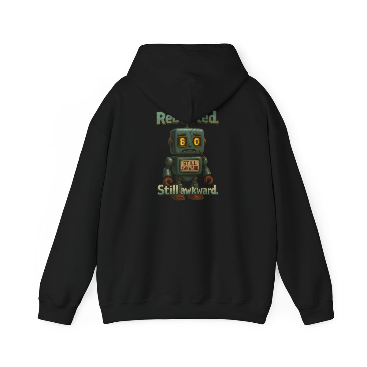 Robot Graphic Hoodie — "Rebooted. Socially Awkward." Retro Cute Robot Back Print