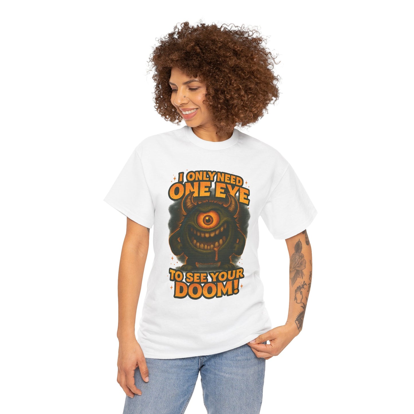 Cyclops Monster Tee — "I Only Need One Eye to See Your Doom!" Graphic T-Shirt