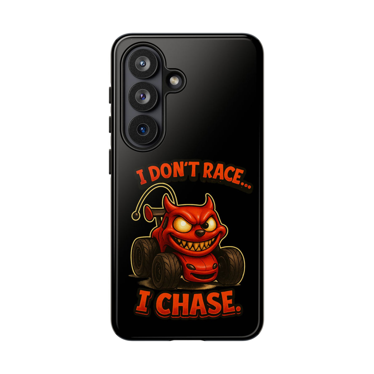 I Don't Race I Chase Phone Case — Cartoon Demon Hot Rod Design