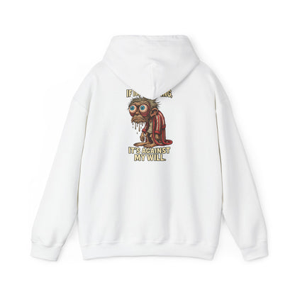 Hoodie — Quirky Dripping Monkey Design "It’s Against My Will" Graphic Hoodie
