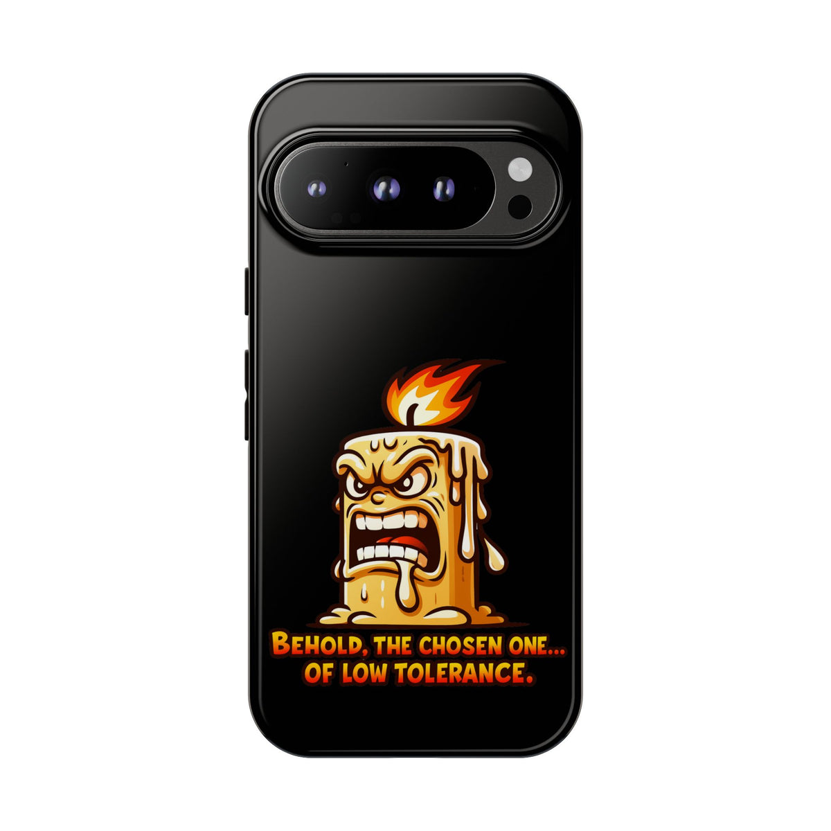 Phone Case — Angry Flaming Candle “Behold, the Chosen One… of Low Tolerance”