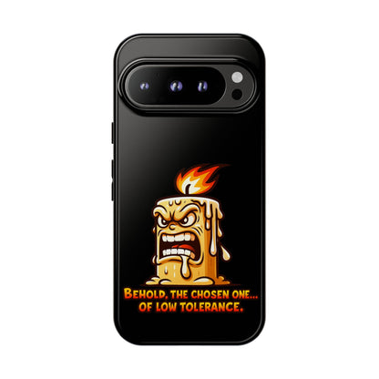 Phone Case — Angry Flaming Candle “Behold, the Chosen One… of Low Tolerance”