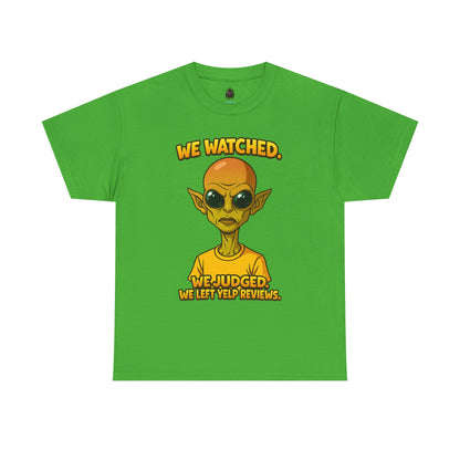 Alien Reviewer Graphic Tee — "We Watched, We Judged, We Left Yelp Reviews"