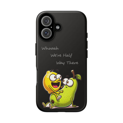 Phone Case - Playful Pear & Lemon Illustration with “Whooah We're Half Way There”