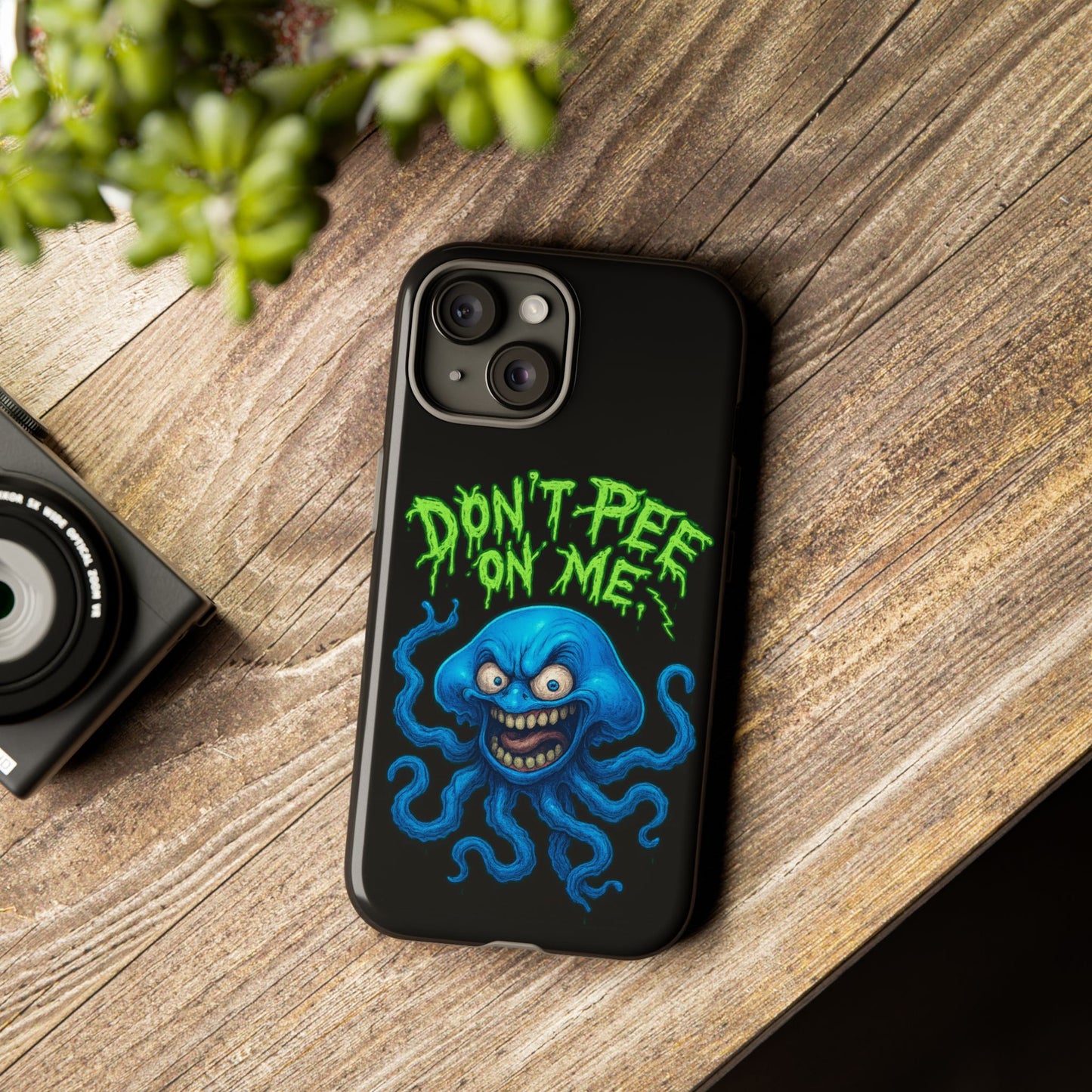 Don't Pee on Me Octopus Phone Case — Funny Grunge Protective Case
