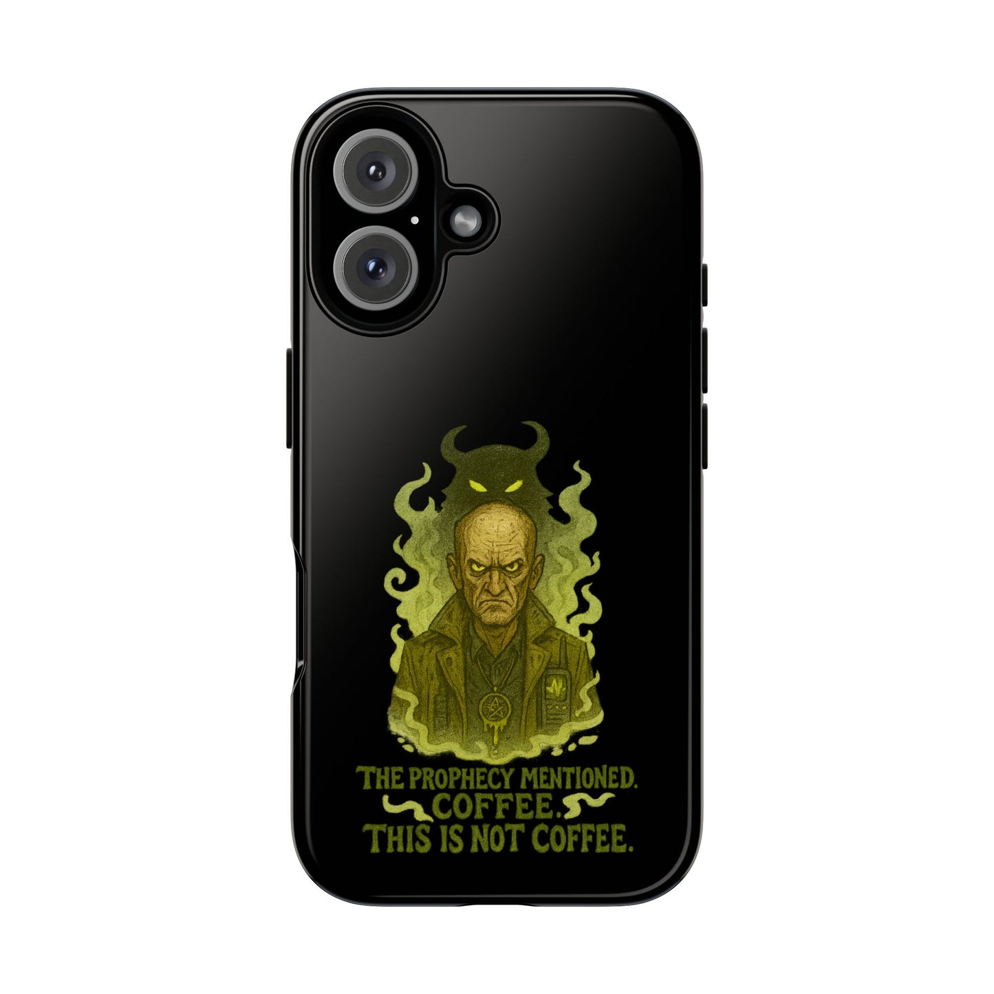 Phone Case — “The Prophecy Mentioned: Coffee This Is Not Coffee” Gothic Horror Design