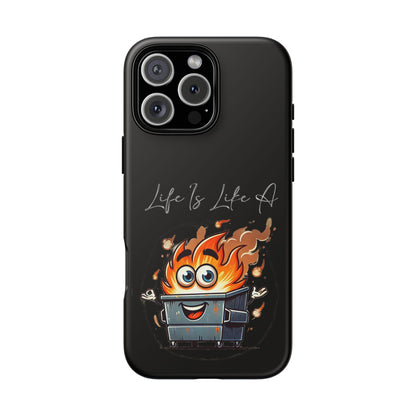 Cute Flaming Dumpster Phone Case — "Life Is Lit" Funny Burnout Phone Cover