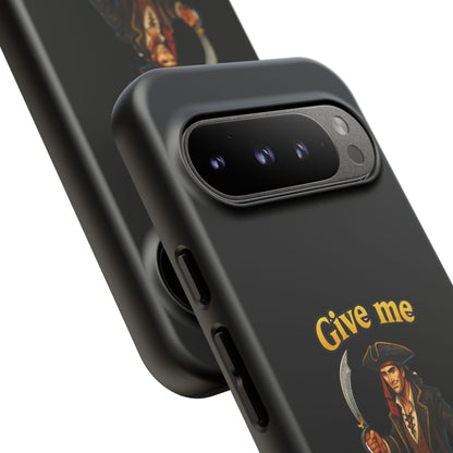 Phone Case — 'Give Me Booty' Pirate Graphic Protective Case