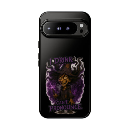 Phone Case — Witch Illustration "I Drink, Can't Pronounce" Protective Cover