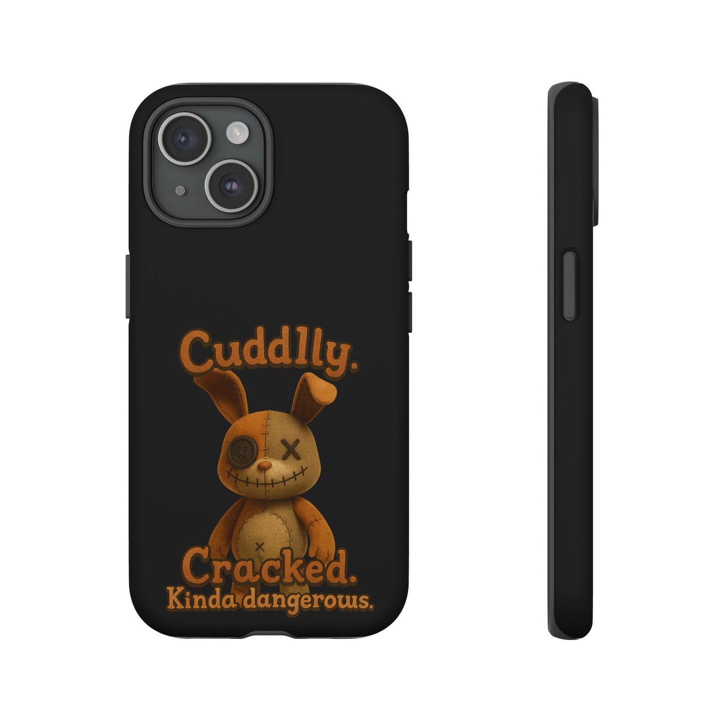 Phone Case — "Cuddly. Cracked. Kinda Dangerous." Cute Creepy Bunny Protective Case