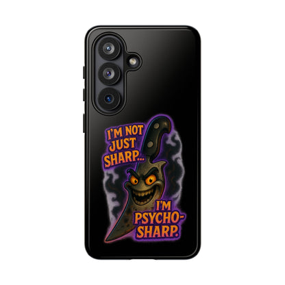 Knife Graphic Phone Case — "I'm Not Just Sharp... I'm Psycho-Sharp" Horror Phone Cover