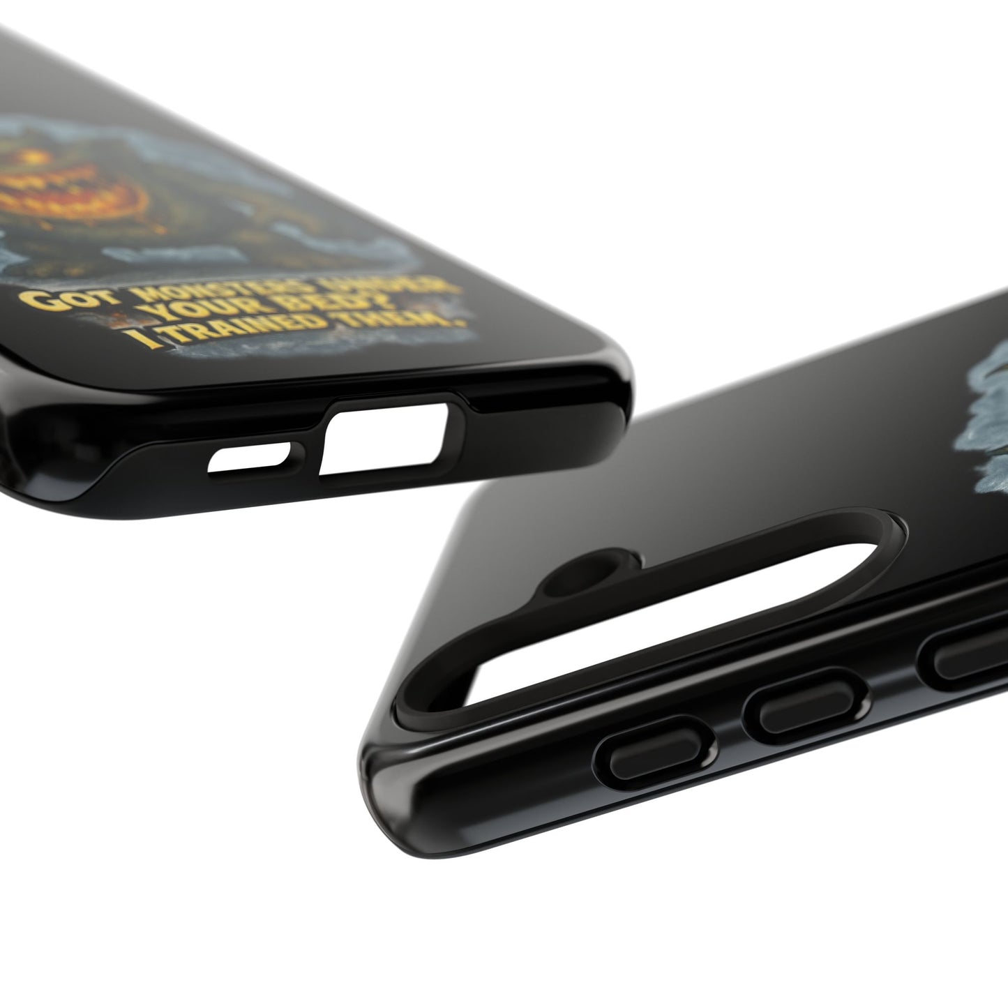 Phone Case — "Got Monsters Under Your Bed? I Trained Them" Funny Monster Design