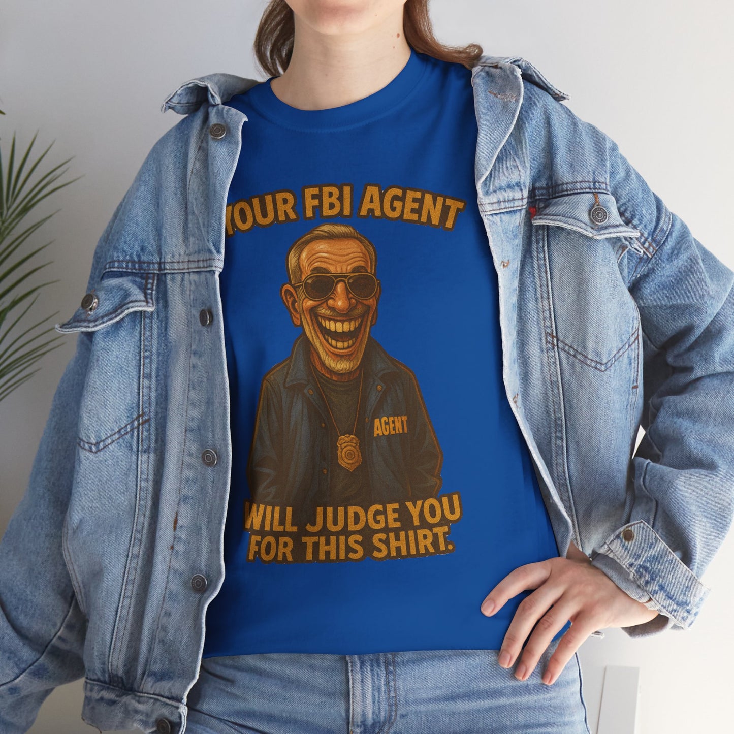Funny FBI Agent Illustration T-Shirt | 'Your FBI Agent Will Judge You For [...]