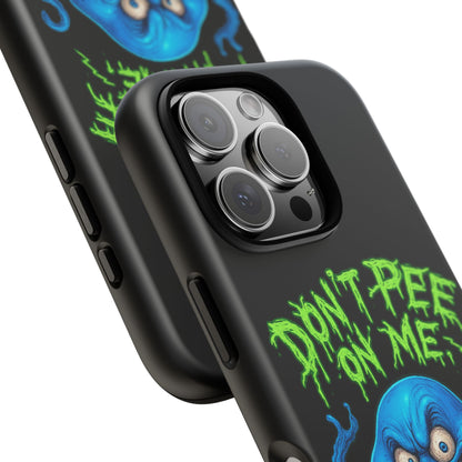 Don't Pee on Me Octopus Phone Case — Funny Grunge Protective Case