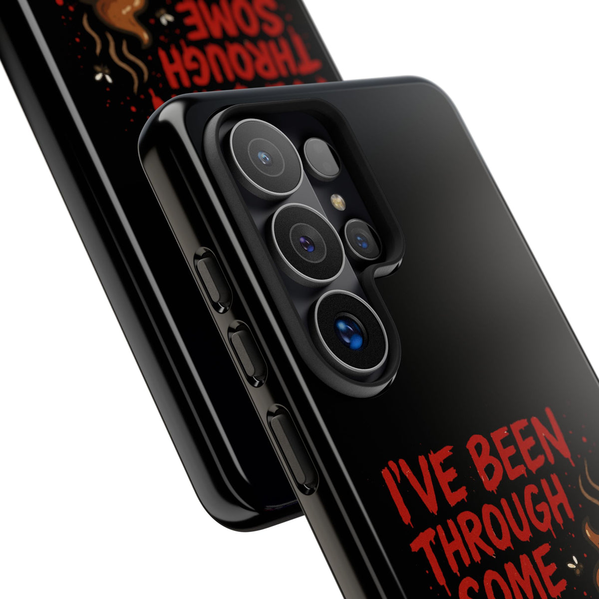 Phone Case — "I've Been Through Some Shit. Literally." Humorous Resilient Tough Case
