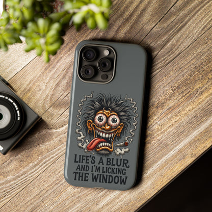 Phone Case — 'Life's a Blur and I'm Licking the Window' Funky Monster Graphic