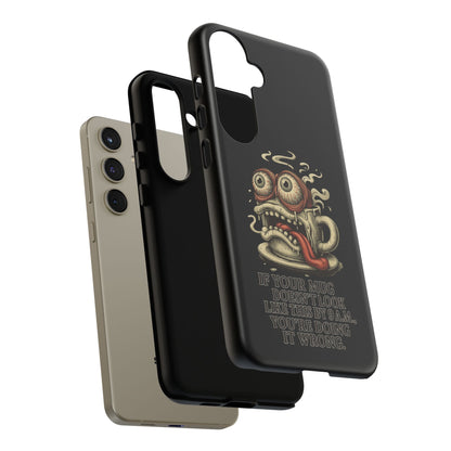 Tough Cases: Retro Hot Coffee Monster Phone Case — Funny 'If Your Mug...' Quote