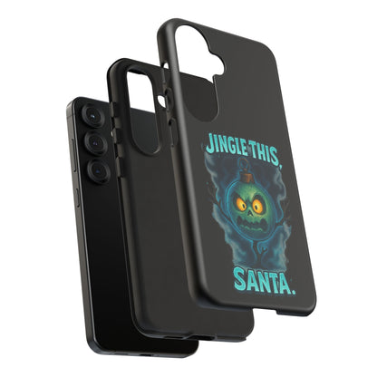 Phone Case - 'Jingle This, Santa' Spooky Holiday Protective Case