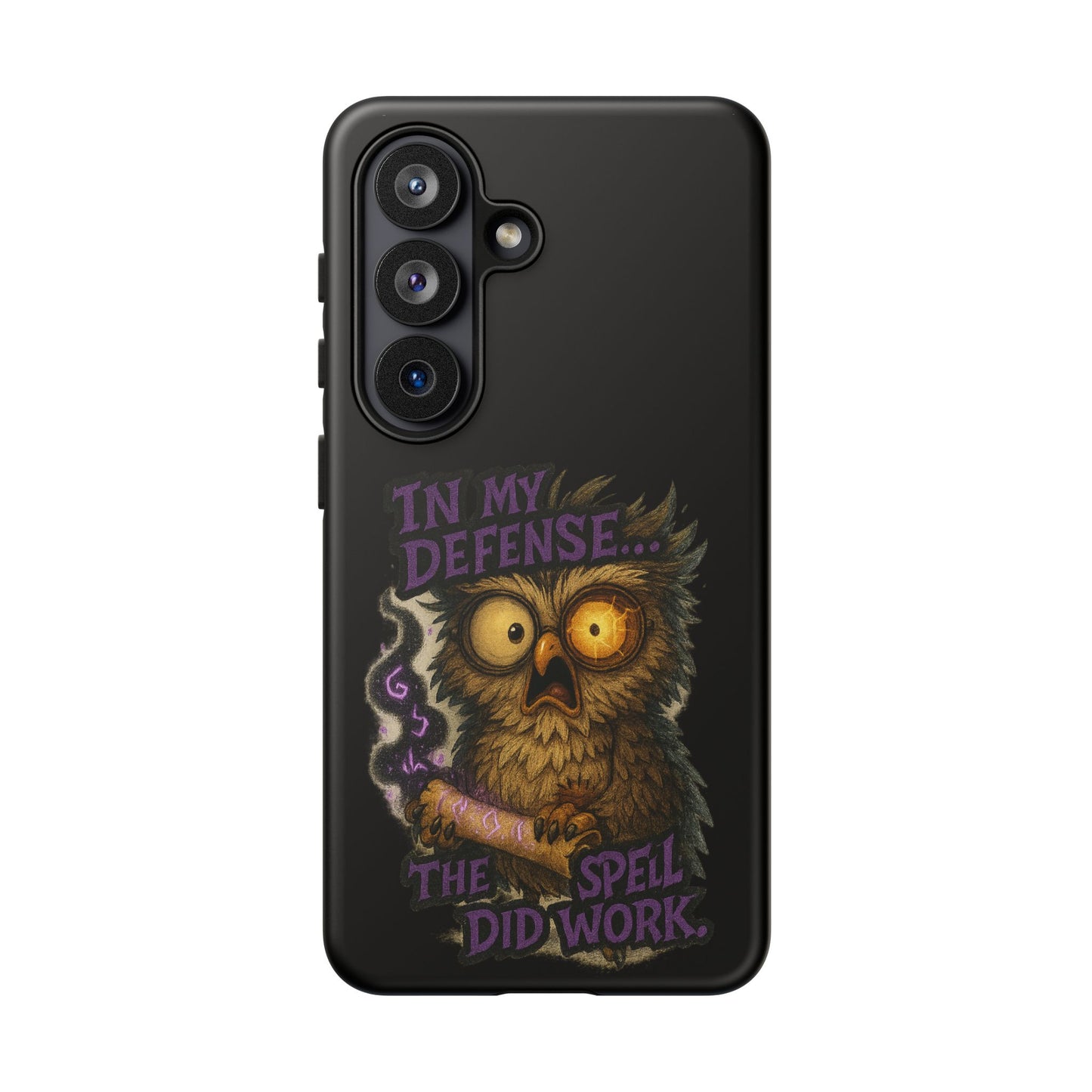 Phone Case — 'In My Defense… The Spell Did Work' Owl Witchy Protective Case