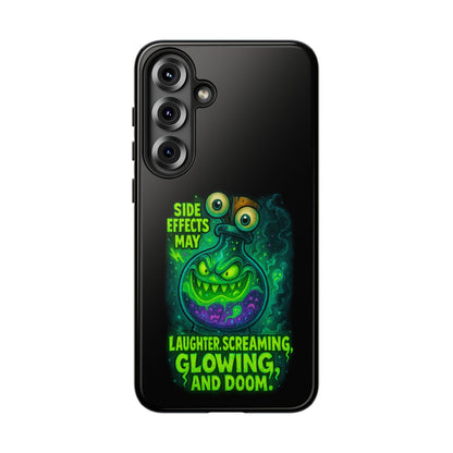 Phone Case — 'Side Effects May Include Laughter, Screaming, Glowing, and Doom' Neon Monster