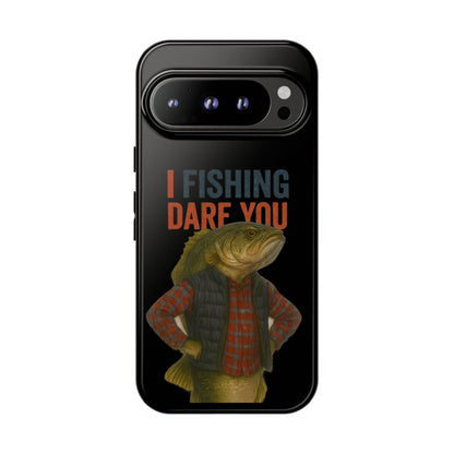Fishing Dare You Phone Case — Funny Bass Angler Protective Cover