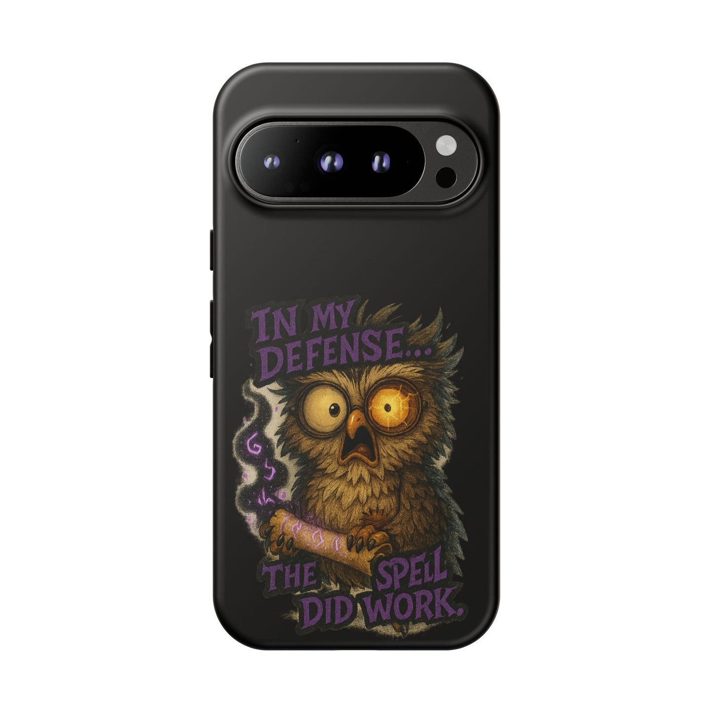 Phone Case — 'In My Defense… The Spell Did Work' Owl Witchy Protective Case