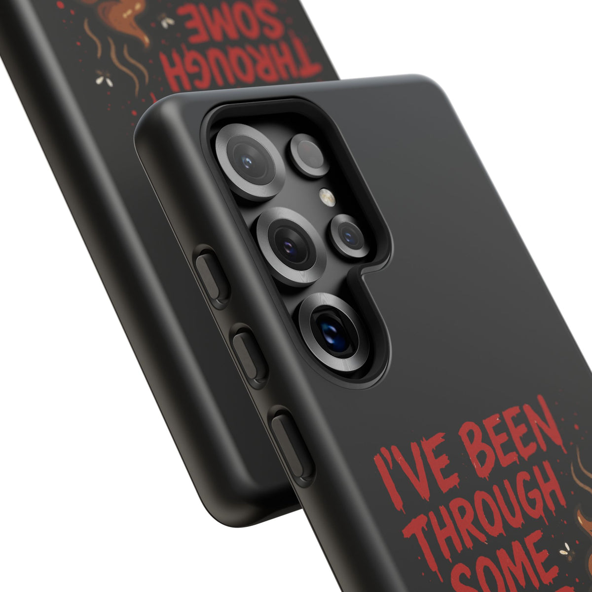 Phone Case — "I've Been Through Some Shit. Literally." Humorous Resilient Tough Case