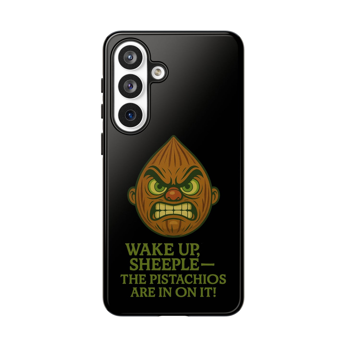Angry Pistachio Phone Case — "Wake Up, Sheeple — The Pistachios Are In On It!"
