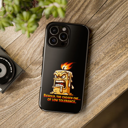 Phone Case — Angry Flaming Candle “Behold, the Chosen One… of Low Tolerance”