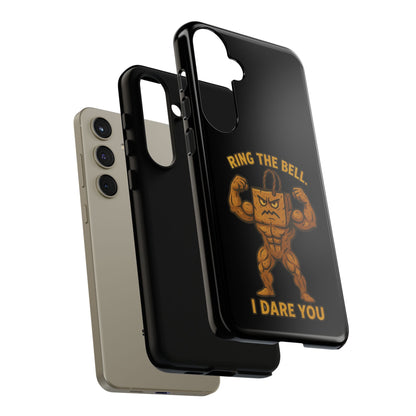 Phone Case — "Ring the Bell I Dare You" Tough Gym Mascot