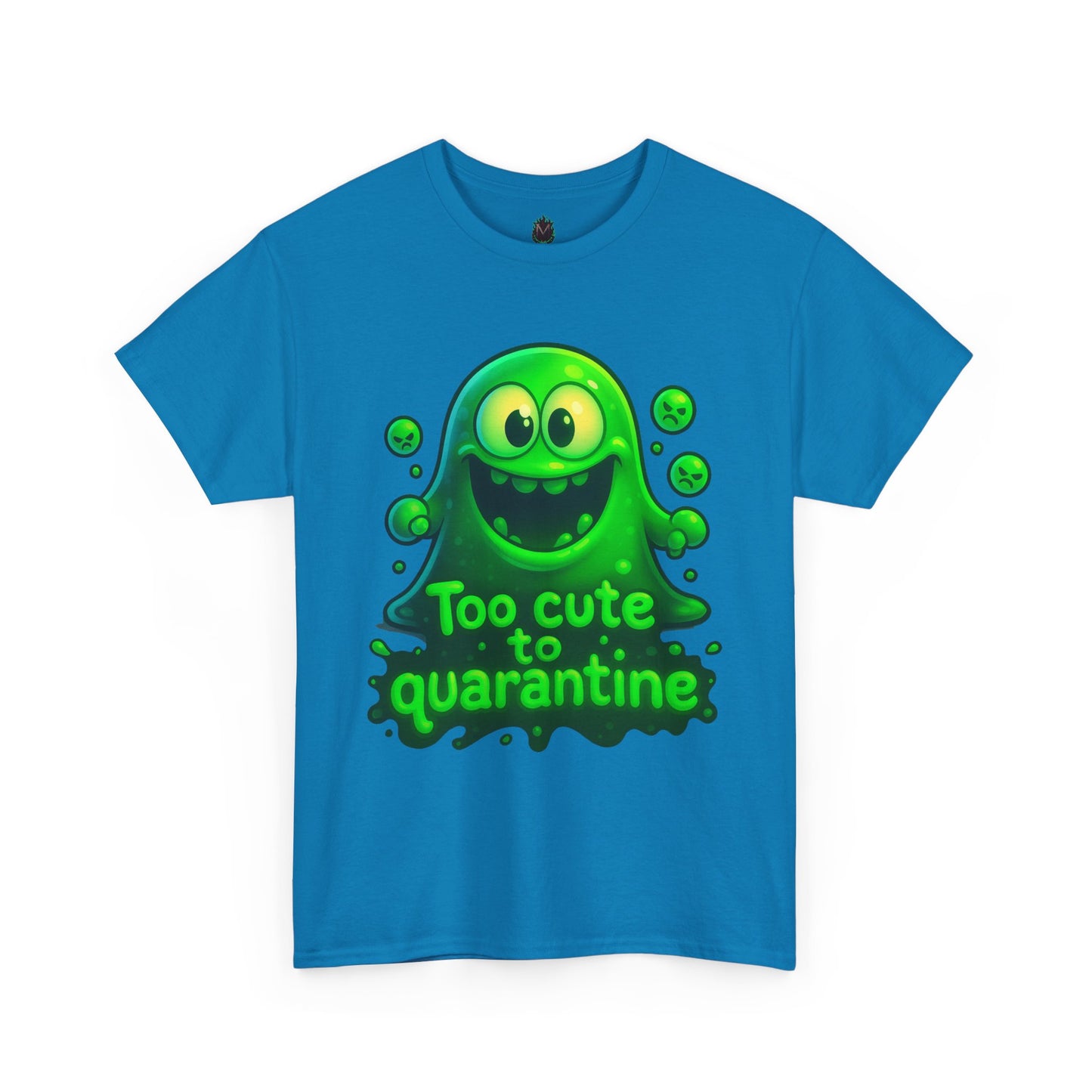 Cute Green Slime Monster Too Cute to Quarantine T-Shirt | Funny Graphic Tee