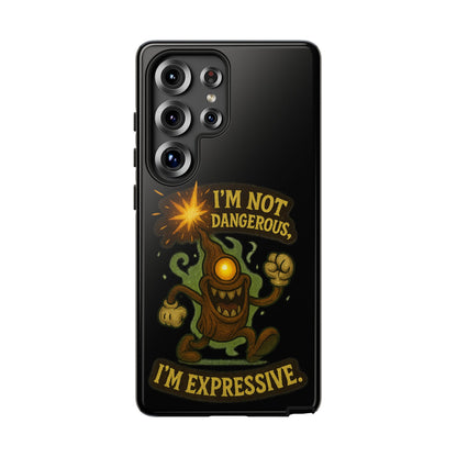 Phone Case — “I’m Not Dangerous, I’m Expressive” Monster Protective Case