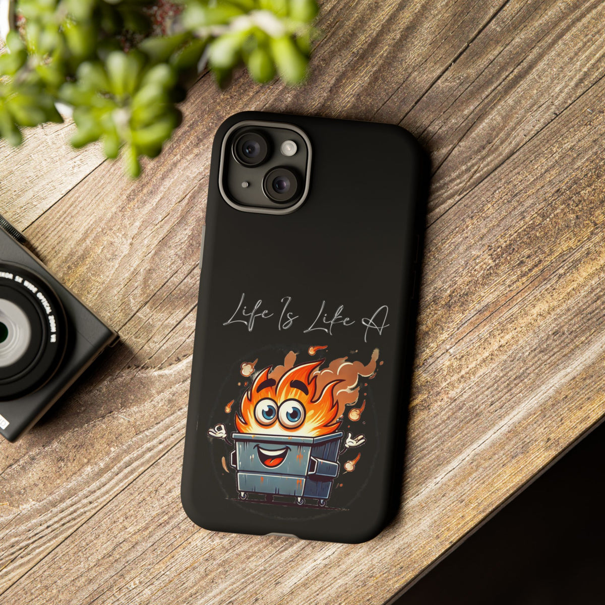 Cute Flaming Dumpster Phone Case — "Life Is Lit" Funny Burnout Phone Cover