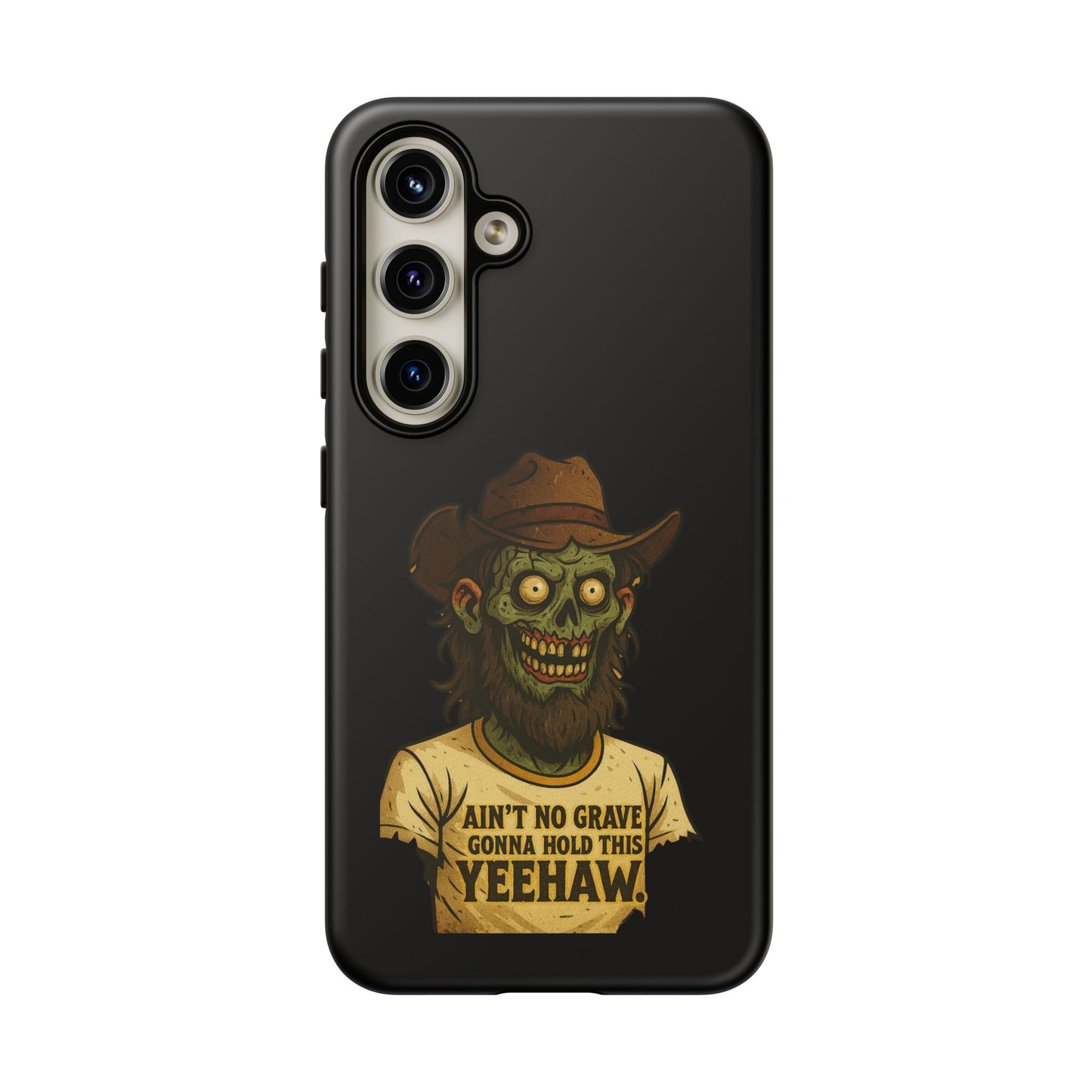 Zombie Cowboy Phone Case — "Ain't No Grave Gonna Hold This Yeehaw" Protective iPhone Cover