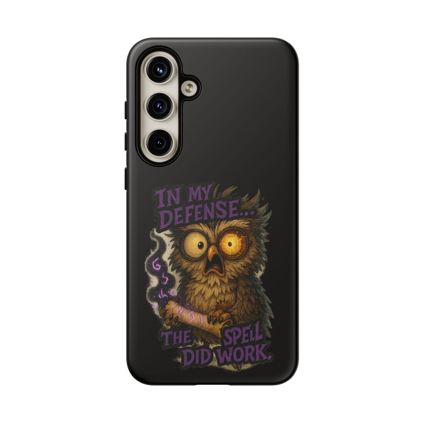 Phone Case — 'In My Defense… The Spell Did Work' Owl Witchy Protective Case
