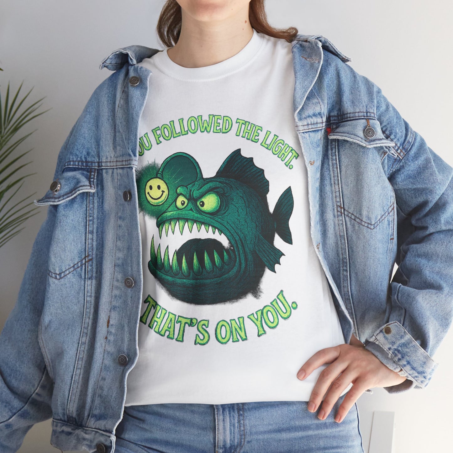 Anglerfish 'You Followed The Lure That's On You' T-Shirt | Cute Creepy Graphic