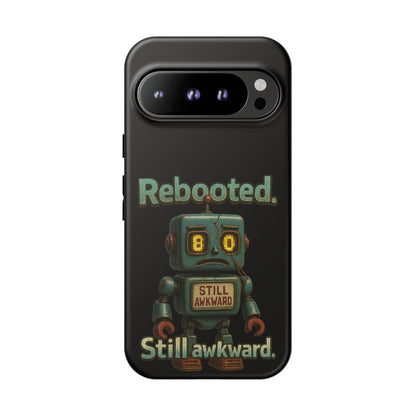 Phone Case — 'Rebooted. Still Awkward.' Retro Robot Protective Cover