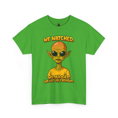 Alien Reviewer Graphic Tee — "We Watched, We Judged, We Left Yelp Reviews"