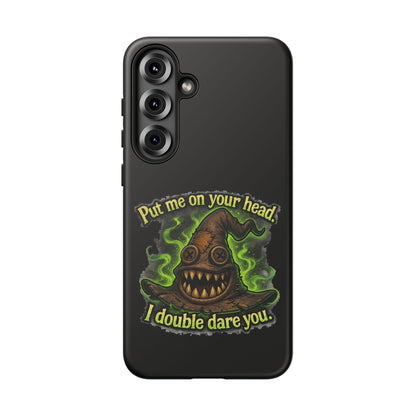 Phone Case — 'Put Me On Your Head, I Double Dare You' Witch Hat Horror Design