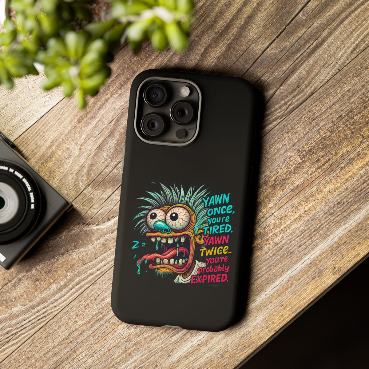 Phone Case — 'Yawn Once You're Tired, Yawn Twice You're Probably Expired' Retro Monster Graphic