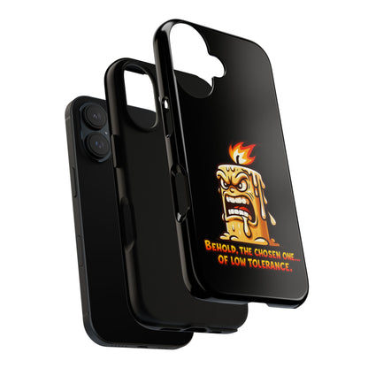 Phone Case — Angry Flaming Candle “Behold, the Chosen One… of Low Tolerance”