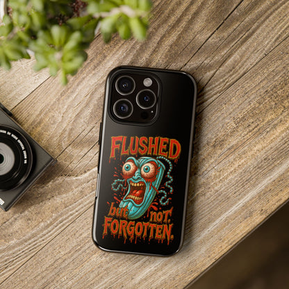 Phone Case — "Flushed But Not Forgotten" Horror Graphic iPhone Cover