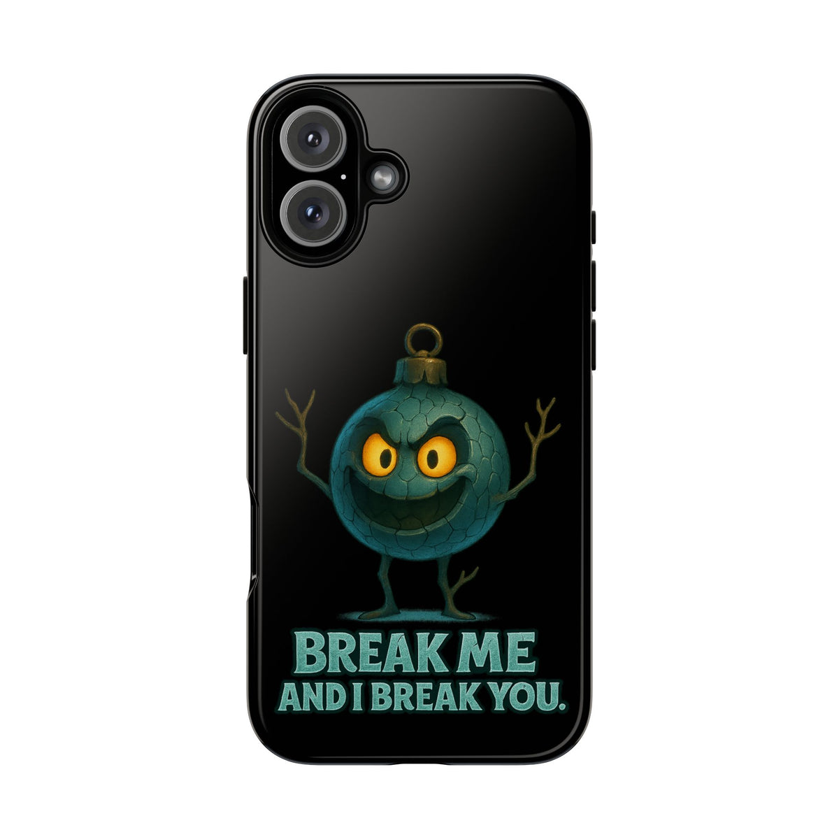 Phone Case — 'Break Me and I Break You' Mischievous Ornament Protective Cover
