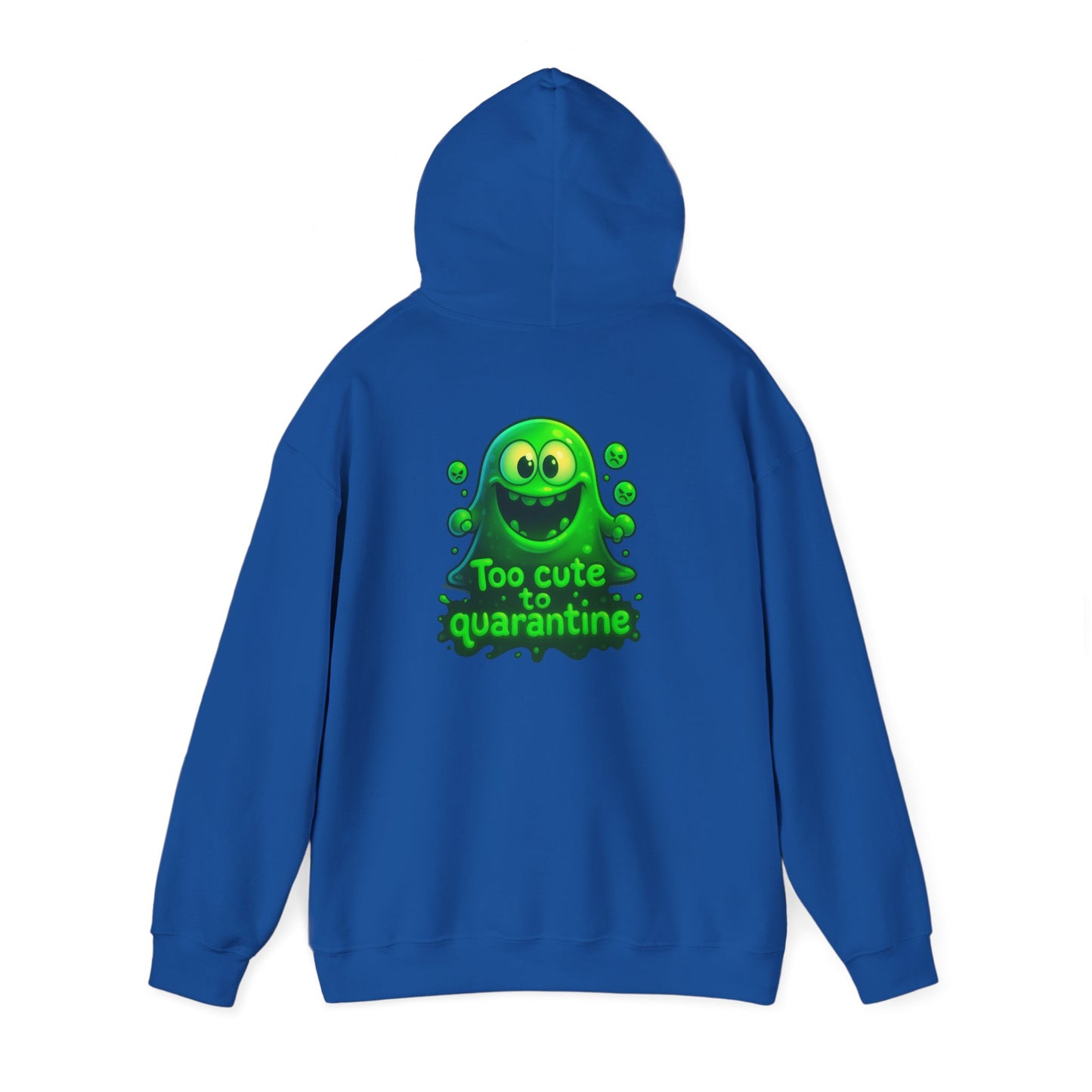 Too Cute to Quarantine Hoodie — Cute Green Slime Graphic Pullover