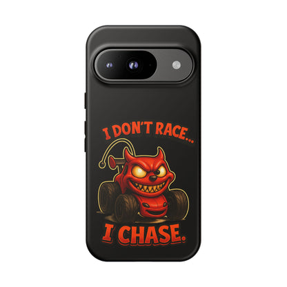 I Don't Race I Chase Phone Case — Cartoon Demon Hot Rod Design