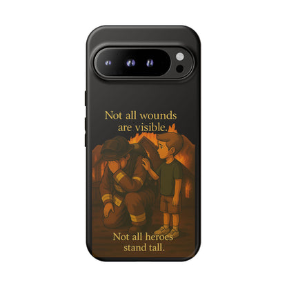 Phone Case — “Not All Wounds Are Visible” Firefighter PTSD Support Design