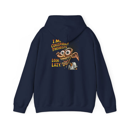 Hoodie — “I Make Conspiracy Theorist Look Lazy” Graphic Hooded Sweatshirt