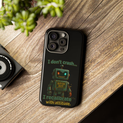 Phone Case — "I Don't Crash... I Recalibrate" Retro Robot Protective Cover